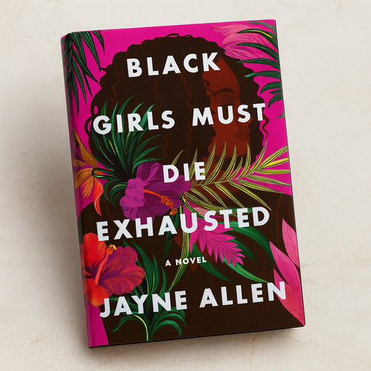 Black Girls Must Die Exhausted: A Novel (50% OFF)